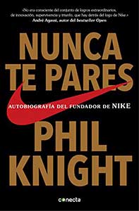 Nunca te pares, Phil Knight.