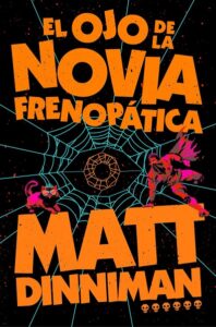 Portada de El ojo de la novia frenopática saga Carl el Mazmorrero 6 de Matt Dinniman