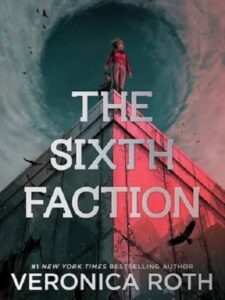 Portada del libro de fantasía juvenil La sexta facción de Veronica Roth