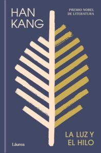 Portada del libro La luz y el hilo de la autora Han Kang